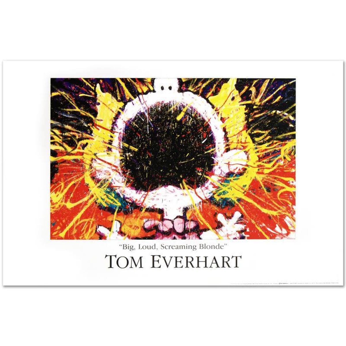Tom Everhart, "Big Loud Screaming Blonde" Collectible Fine Art Poster.